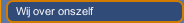 Wij over onszelf